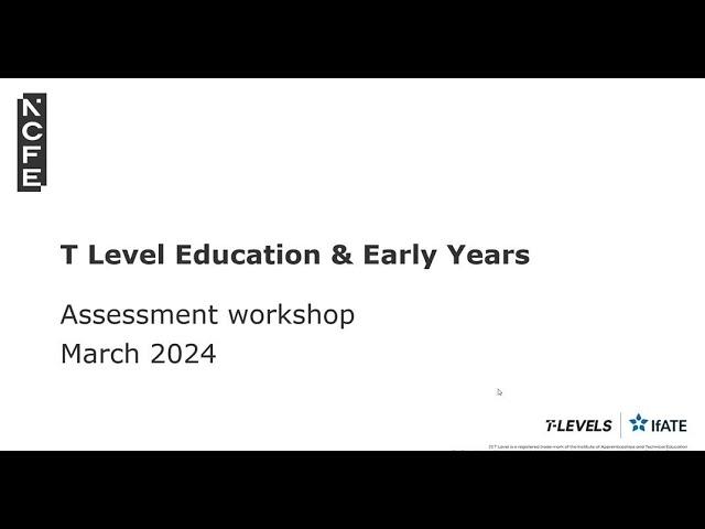 T Level Education & Early Years Core Assessment Workshop