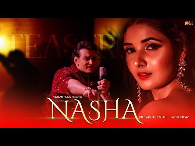 Nasha | Official Teaser | Hindi Party Song | Dr Prashant | Jyoti Yadav | Arshian Music