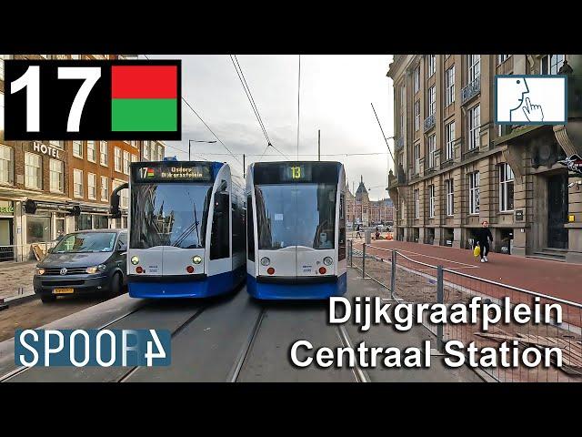 Cabinerit Tram 17 (Amsterdam) | Dijkgraafplein - Centraal Station (Tram Driver's POV)