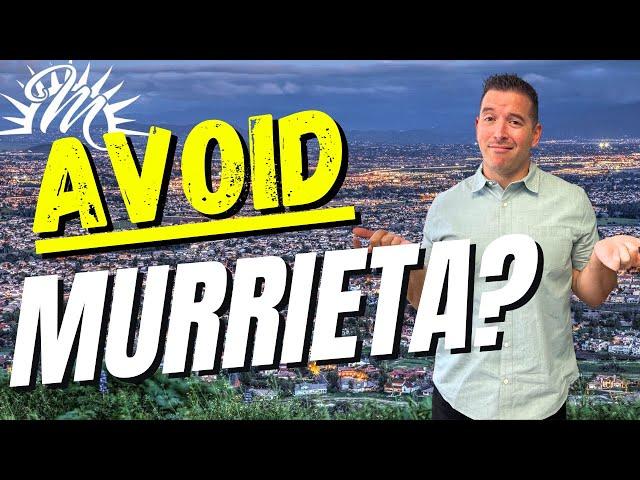 Avoid Moving to Murrieta California Unless You Can Handle These 10 Facts!