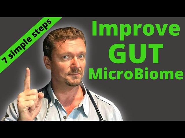 7 Simple Steps to Improve Your GUT MICROBIOME (Gut Bacteria Fix) 2024