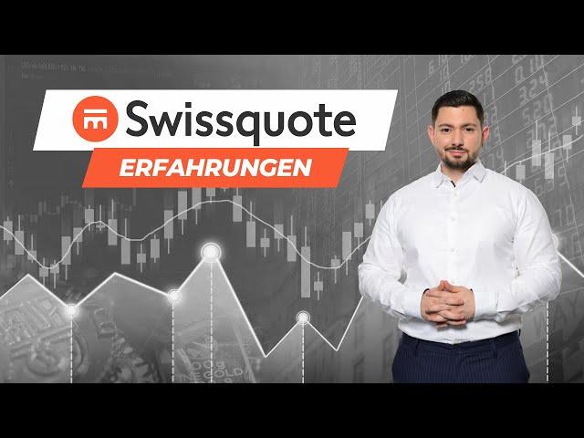 Swissquote Erfahrungen 2024: Angebot, Gebühren und Trading-Plattform erklärt