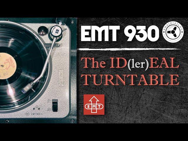 EMT 930: The ID(ler)EAL Turntable