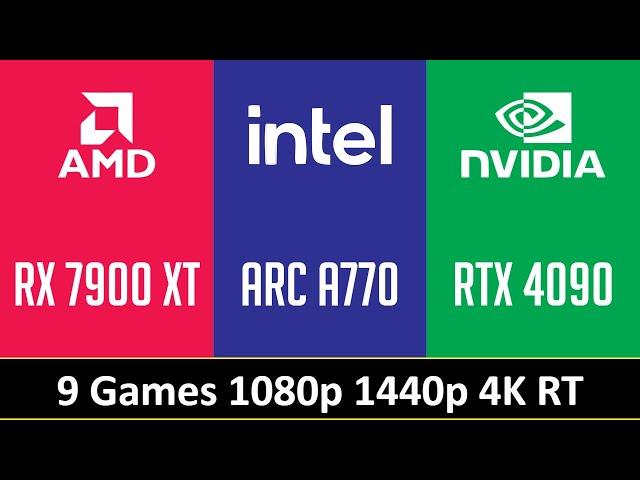 RX 7900 XT vs ARC A770 vs RTX 4090 - 9 Games 1080p 1440p 4K RT