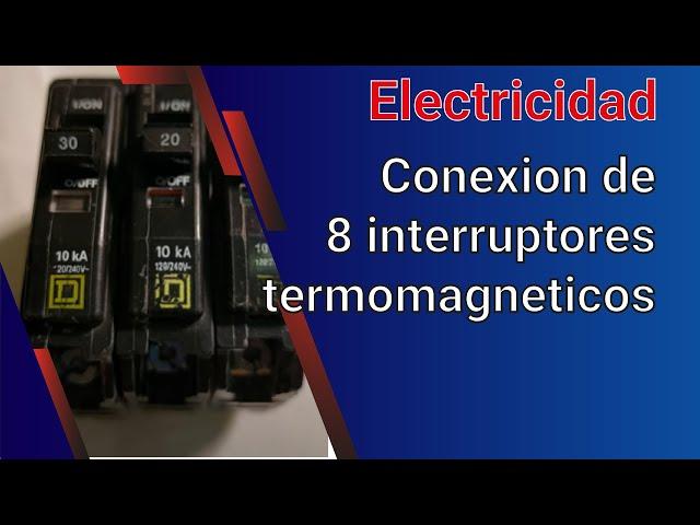 Video 272 Conexion de 8 interruptores termomagneticos