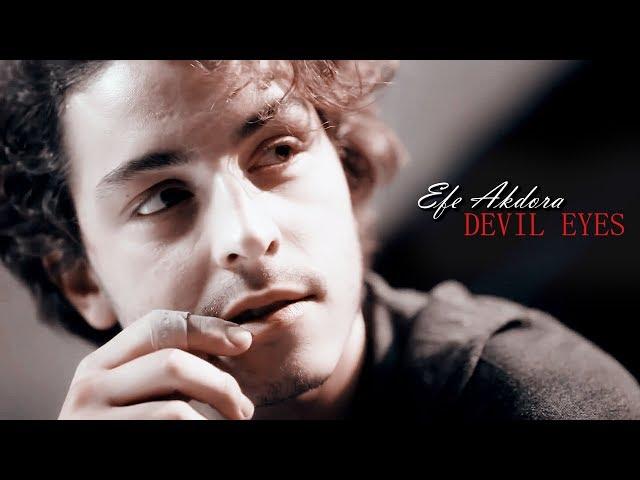 Efe Akdora (Şahin Tepesi) Devil Eyes