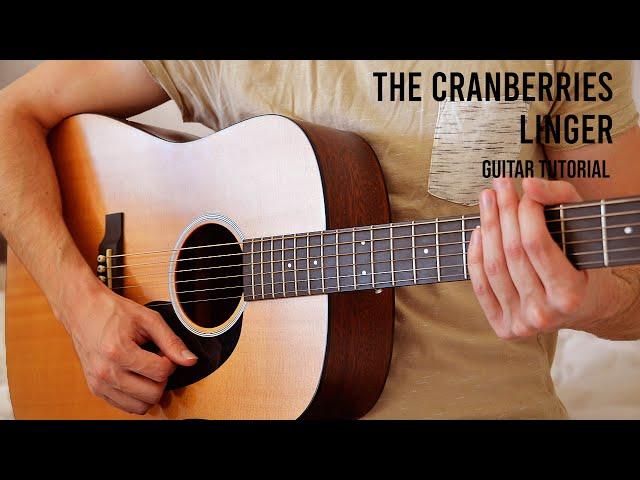 The Cranberries – Linger EASY Guitar Tutorial With Chords / Lyrics