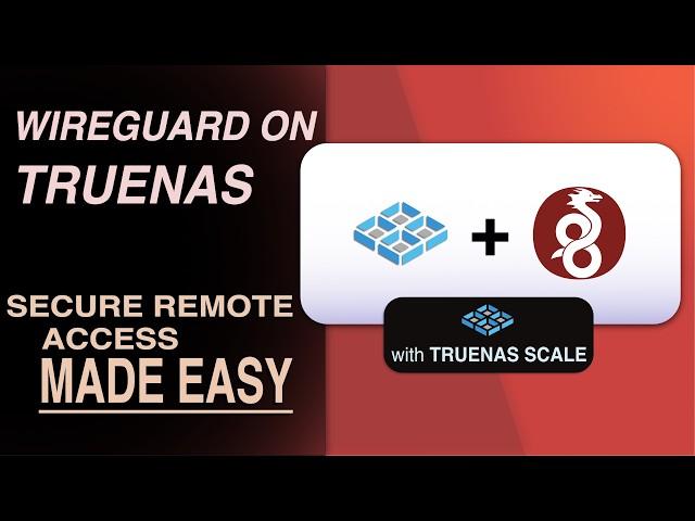 Connect to Your Home Network Securely: WireGuard VPN with WG-Easy on TrueNAS Scale & Docker