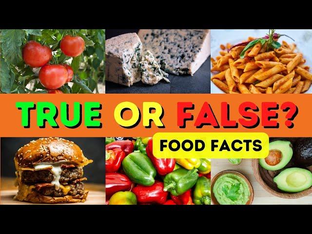 True or False Food Facts - Pub Quiz - Trivia Quiz Questions - Separate the Facts from the Myths