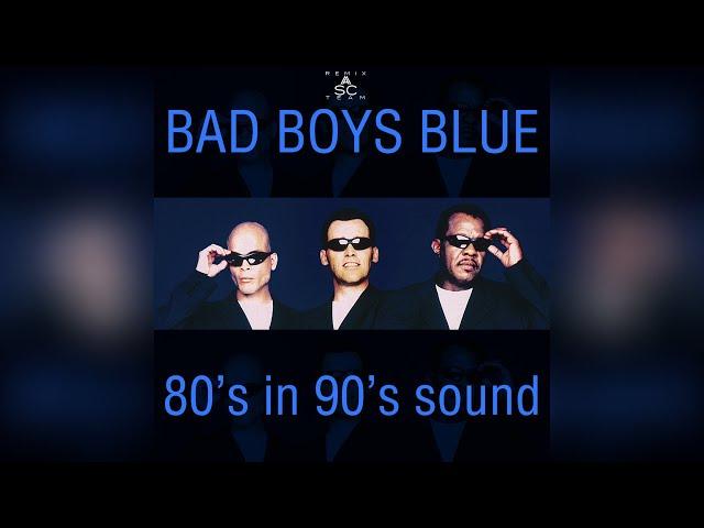 Bad Boys Blue - 80's In 90's Sound (Maxi-Single)