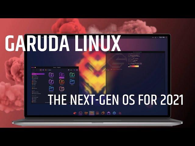 Garuda Linux : The Next-Generation Linux Distro Is Here With STUNNING FEATURES ( FOR 2021)