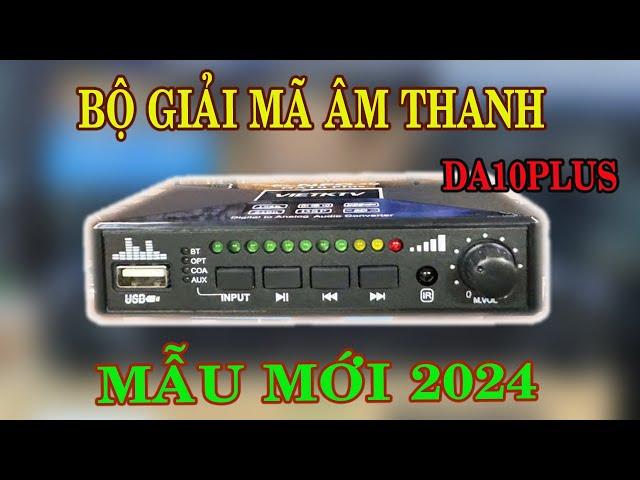 Bộ giải mã âm thanh DA10plus Vietktv mẫu mới 2024 có gì khác so với bản da9plus 0825372999