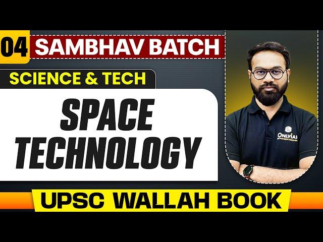 Space Technology Full Chapter | Science And Technology - Chapter 4 | UPSC Preparation