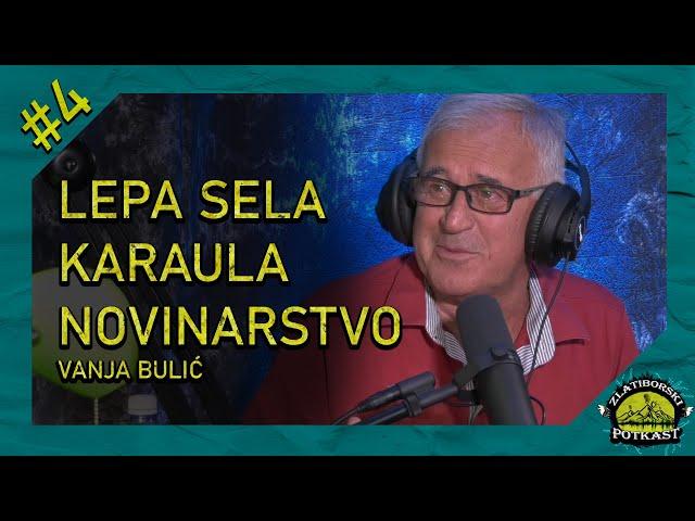 Vanja Bulić - Zlatiborski Podcast Ep. 04