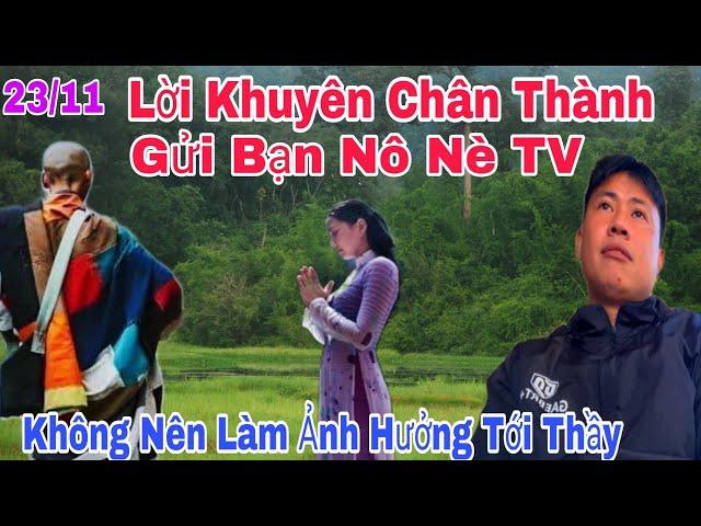 Sáng 23/11 Lời Khuyên Cho No Nè TV Không Nên Làm Ảnh Hưởng Đến Thầy Minh Tuệ Sẽ Không Tốt