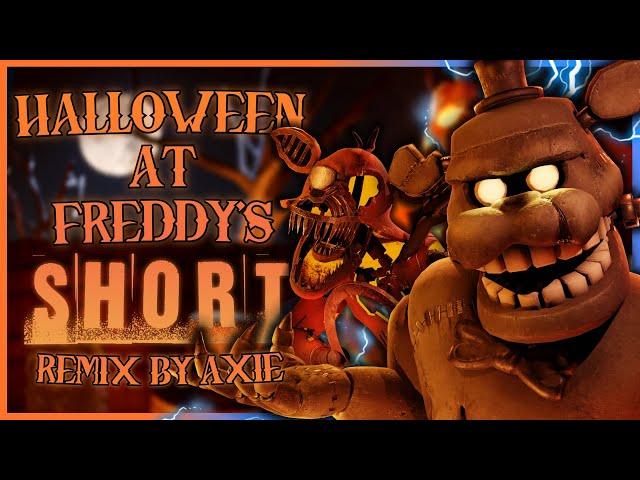 [FNAF] Halloween At Freddys | Short | Remix By @AXIE