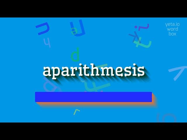 HOW TO SAY APARITHMESIS? #aparithmesis