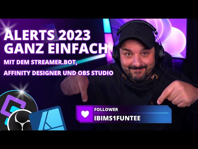 Simple Alerts mit Streamer.bot, Affinity Designer und OBS erstellen! 2023 Kostenlos