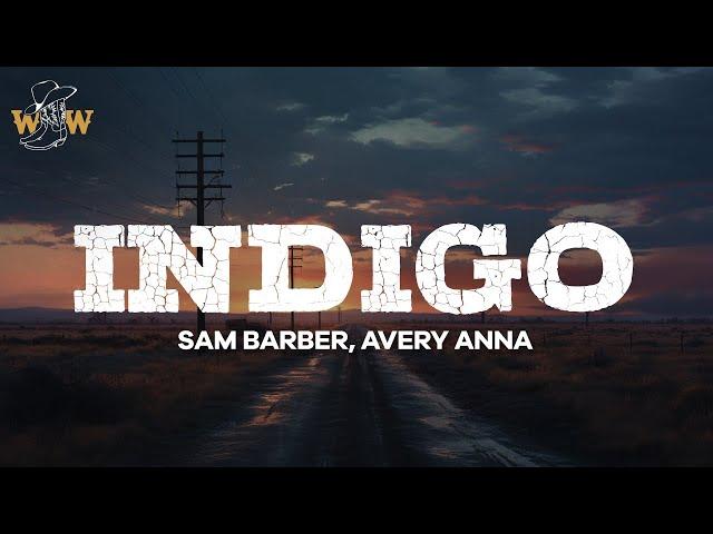 Sam Barber - Indigo (feat. Avery Anna) / Lyrics