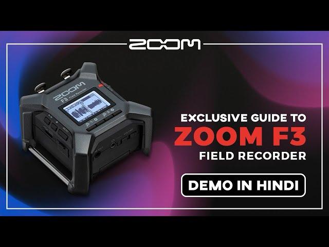 ZOOM F3 Recorder Guide in Hindi