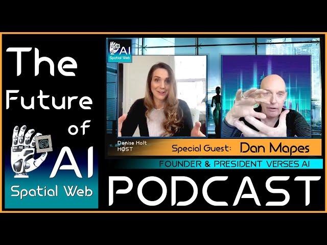 Special Guest Dan Mapes – Founder, VERSES AI | The Spatial Web & Active Inference AI