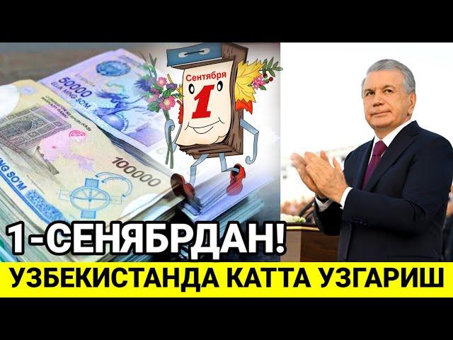 ТЕЗКОР! 1-СЕНТЯБРДАН УЗБЕКИСТАНДА КАТТА УЗГАРИШ УРА