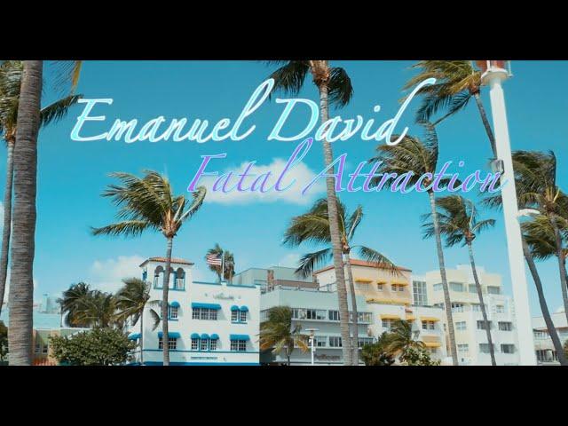 Emanuel David - Fatal Attraction (prod. Miletobeats) Official Video