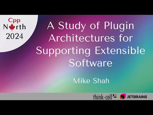 A Study of Plugin Architectures for Supporting Extensible Software - Mike Shah