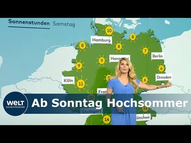 HOCHSOMMER ab Sonntag So wird das Wetter am Wochenende