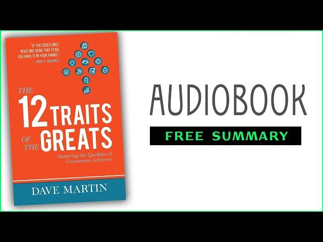 ⭐The 12 Traits of the Greats - Dave Martin - Free Audiobook