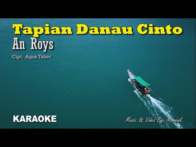 KARAOKE TAPIAN DANAU CINTO - ANROYS | Mamenk Pro