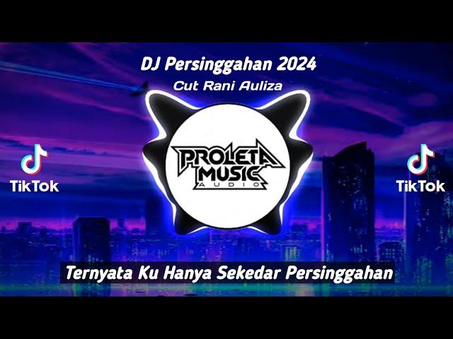 DJ Persinggahan 2024 Viral - Ternyata Ku Hanya Sekedar Persinggahan