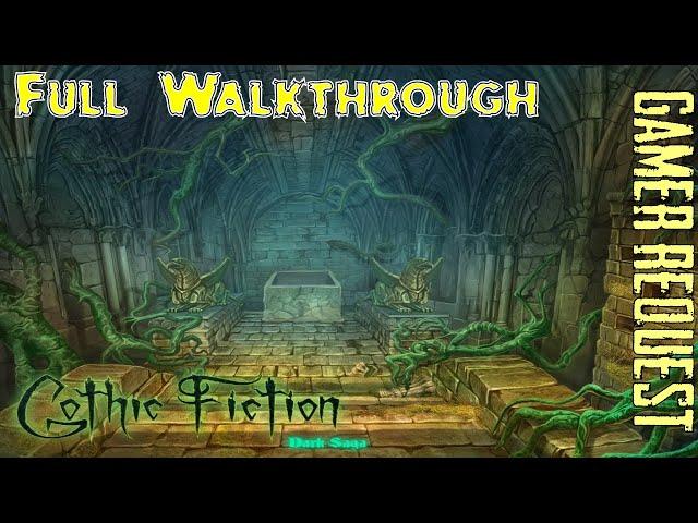 Let's Play - Gothic Fiction - Dark Saga - Full Walkthrough