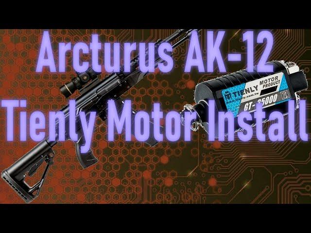 Arcturus AK-12 Motor Install - Tienly 35,000! (4K)