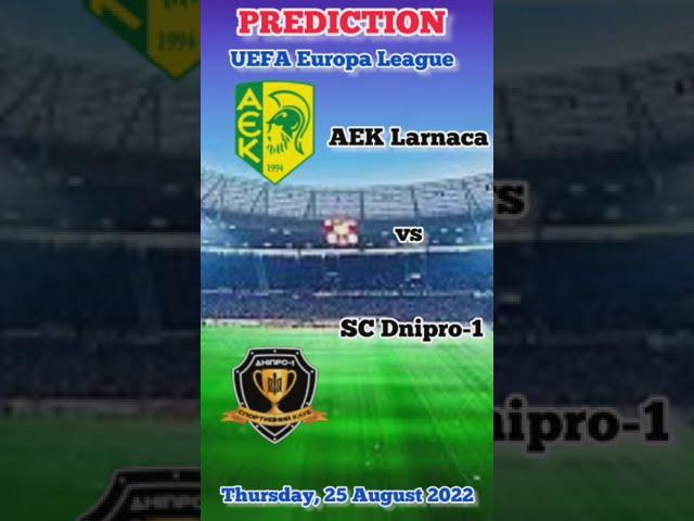 AEK Larnaca vs Dnipro-1 prediction, preview, team news  | UEFA Europa League Playoffs 2022-23