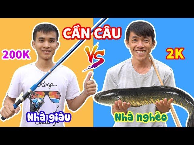 CẦN CÂU MÁY 200K VS CẦN CÂU TRE 2K - Bộ Đồ Câu Cá Nhà Giàu Và Nhà Nghèo Có Gì Khác Nhau!!?????