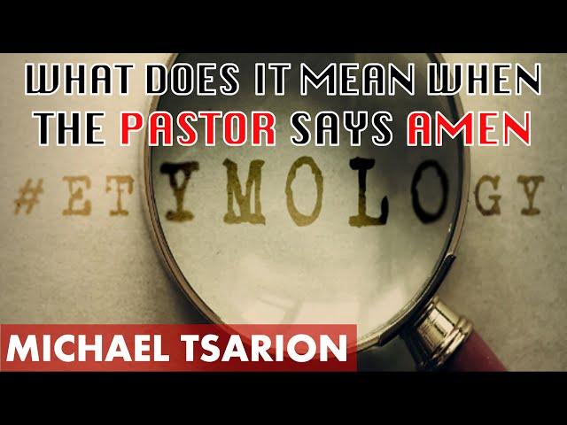 Etymology Of Pastor, Amen & Minister | Michael Tsarion