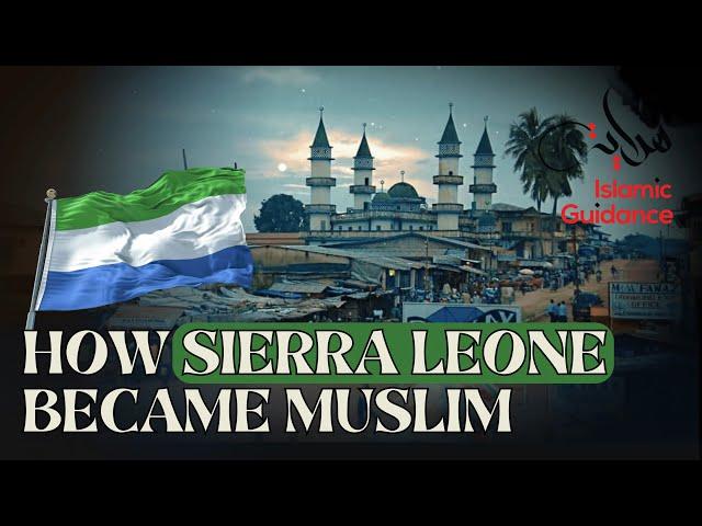 How Sierra Leone Became Muslim