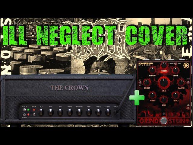 Brutal Truth - Ill Neglect Cover w/ Audio Assault The Crown & Klirrton Grindstein BLENDED