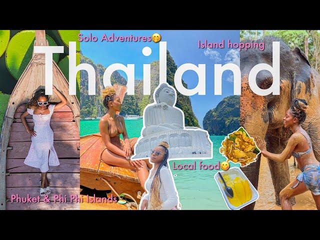 Thailand Vlog️: Phuket and Phi Phi Islands, Elephant Sanctuary, Best Eats, What To Do, etc.