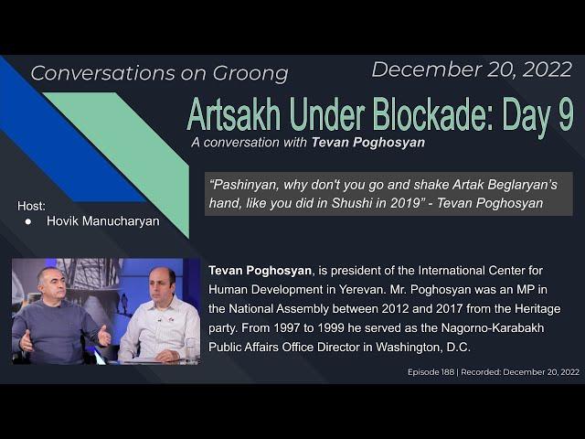 Tevan Poghosyan: Artsakh Under Blockade: Day 9 | Ep 188 - December 20, 2022