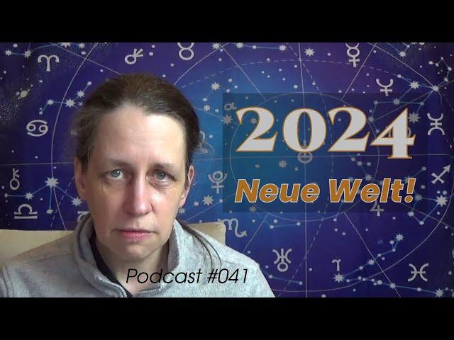 2024: AUFBRUCH in eine NEUE WELT (astrologisch betrachtet)