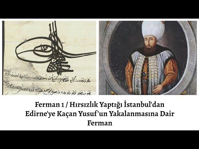 Ferman 1 / Hırsızlık Yaptığı İstanbul'dan Edirne'ye Kaçan Yusuf'un Yakalanmasına Dair Ferman