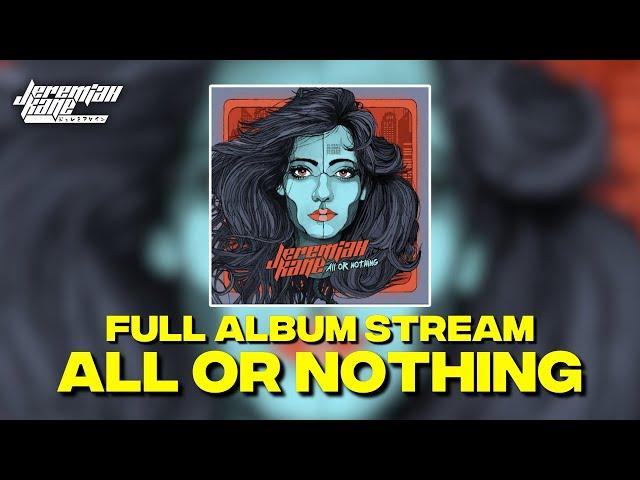 JEREMIAH KANE - ALL OR NOTHING (Official Album Stream)