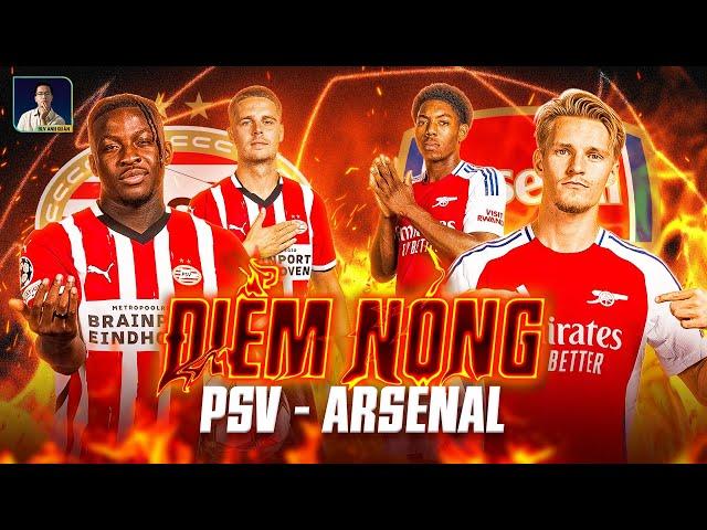 ĐIỂM NÓNG PSV VS ARSENAL: PHÁO THỦ ĐẶT TRỌN NIỀM TIN VÀO NHỮNG SAO TRẺ