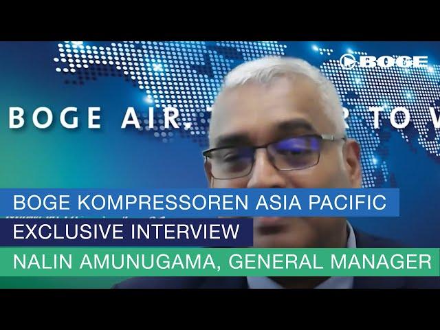 Exclusive interview with Nalin Amunugama, General Manager BOGE Kompressoren Asia Pacific