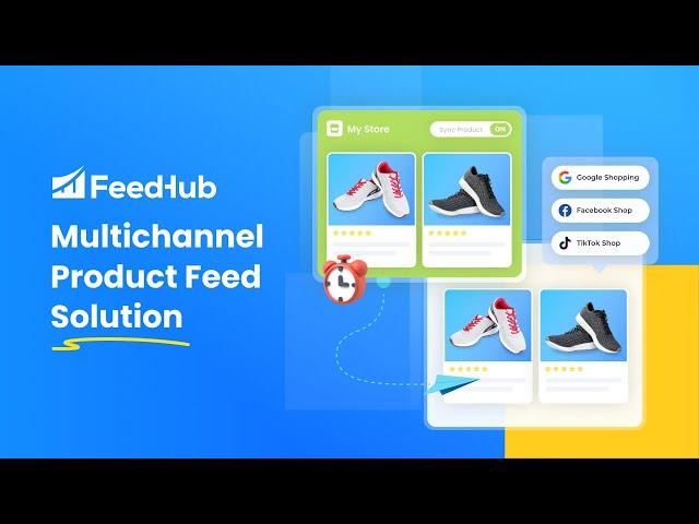 FeedHub: The Ultimate Multichannel Feed Solution