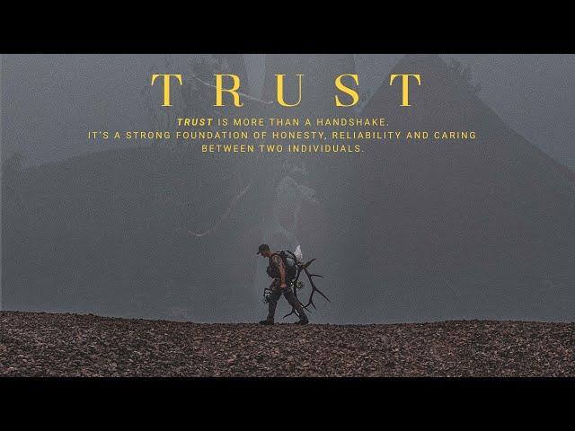 TRUST | An Elk Hunt Film