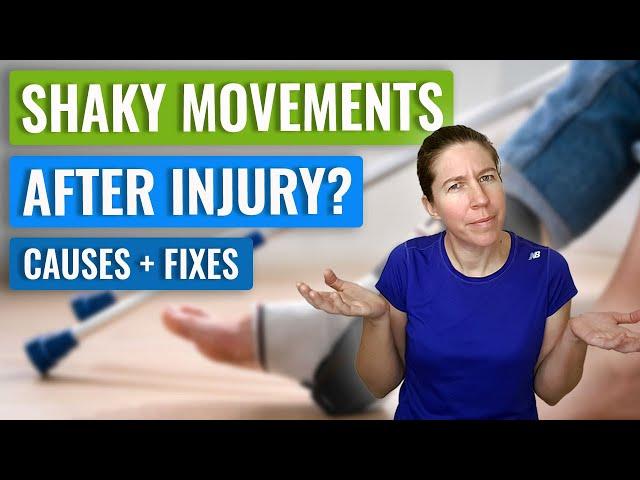 Shaky Movement After Injury - Causes & Treatment