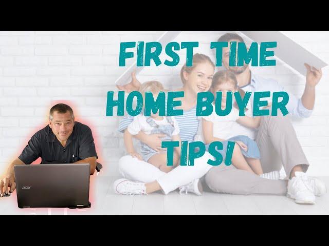 First time home buyer tips